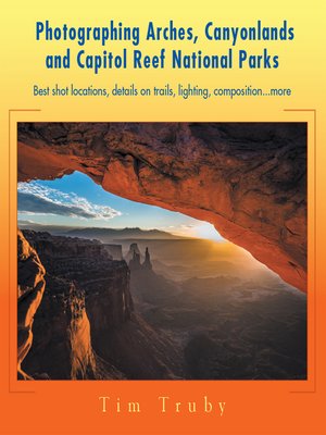 cover image of Photographing Arches, Canyonlands and Capitol Reef National Parks